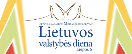 Sveikiname su Valstybės (Lietuvos karaliaus Mindaugo karūnavimo) diena! 
