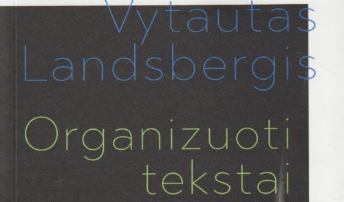 Neįvyks susitikimas su prof. Vytautu Landsbergiu ir jo knygos „Organizuoti tekstai“ pristatymas
