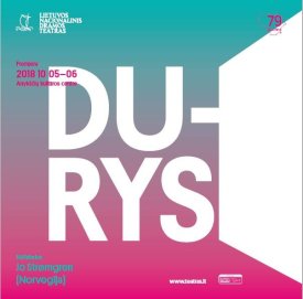 DURYS. Lietuvos Nacionalinio Dramos Teatro Spektaklis. Rež. Jo STRØMGREN (Norvegija)