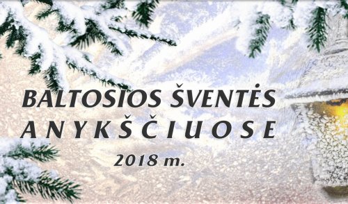 Baltųjų švenčių renginiai Anykščiuose