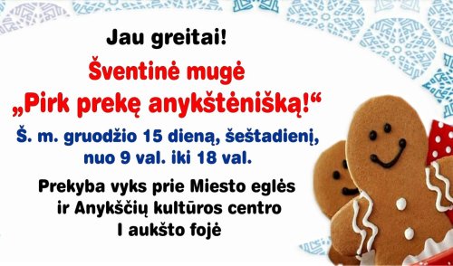 Šventinė mugė „Pirk prekę anykštėnišką!“ 