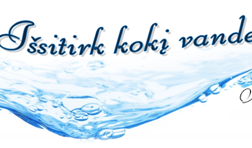Išsitirk kokį vandenį geri!