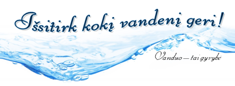 Išsitirk kokį vandenį geri!