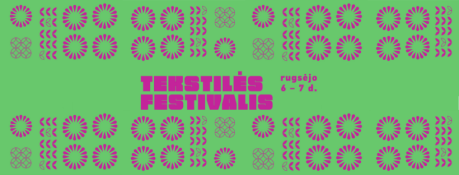 Tekstilės festivalis  ◾◽ Išleisk kandis iš spintos! ◾◽