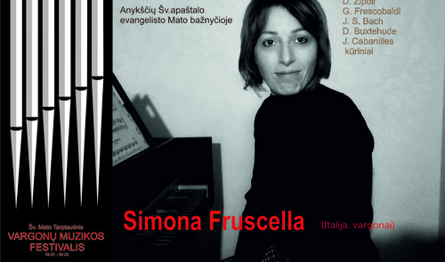 ANYKŠČIŲ ŠV. APAŠTALO EVANGELISTO MATO BAŽNYČIOJE KONCERTUOS ITALIJOS VARGONININKĖ SIMONA FRUSCELLA