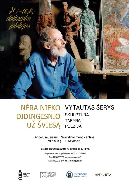Vytauto Šerio (1931–2006) retrospektyvinė skulptūros ir tapybos paroda „Nėra nieko didingesnio už...