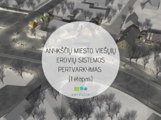 Įgyvendintas: ANYKŠČIŲ MIESTO VIEŠŲJŲ ERDVIŲ SISTEMOS PERTVARKYMAS