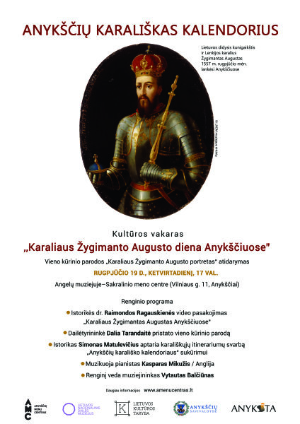 Karaliaus Žygimanto Augusto diena Anykščiuose rugpjūčio 19 d. tęsiama programa „Anykščių...