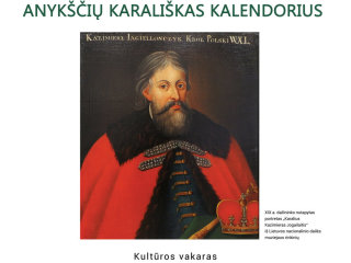 „KARALIAUS KAZIMIERO JOGAILAIČIO DIENA ANYKŠČIUOSE“