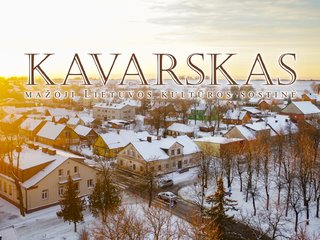 „KAVARSKAS – mažoji Lietuvos kultūros sostinė 2022" atidarymas