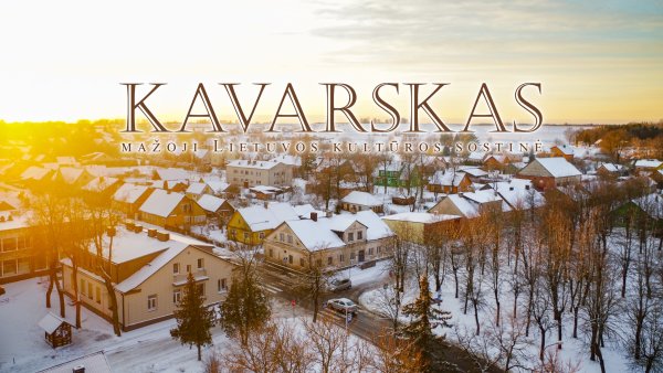 „KAVARSKAS – mažoji Lietuvos kultūros sostinė 2022" atidarymas