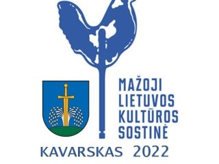 Kavarskas – skambanti Lietuvos mažoji kultūros sostinė 2022