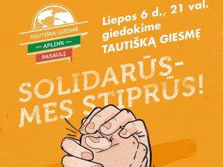 Tautiška Giesmė aplink pasaulį 2022: SOLIDARŪS MES STIPRŪS!
