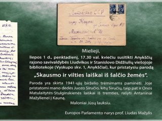 TREMTINIŲ LAIŠKŲ PARODĄ ANYKŠČIUOSE PRISTATYSIANTIS LIUDAS MAŽYLIS: ANUOMETINĖ LIETUVOS ISTORIJA...