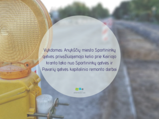 ĮGYVENDINTAS: Anykščių miesto Sportininkų gatvės privažiuojamojo kelio prie Kairiojo kranto tako...