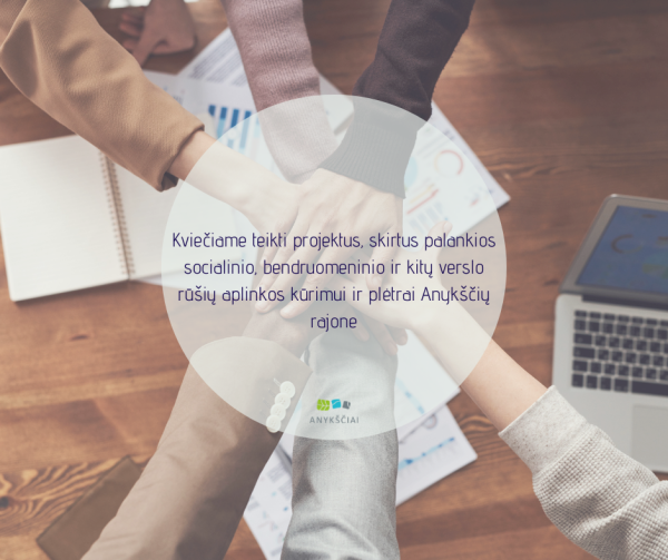 Kviečiame teikti projektus, skirtus palankios socialinio, bendruomeninio ir kitų verslo rūšių...