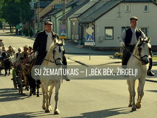 „SU ŽEMAITUKAIS – Į „BĖK BĖK, ŽIRGELI!“