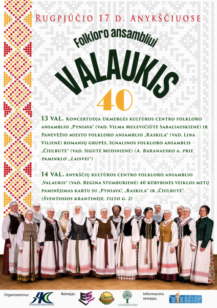 Anykščių kultūros centro folkloro ansamblio „Valaukis“ kūrybinės veiklos sukakties 40-metis!