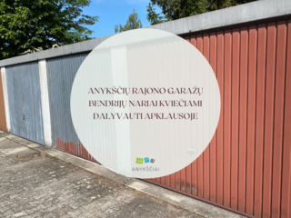 Anykščių rajono garažų bendrijų nariai kviečiami dalyvauti apklausoje