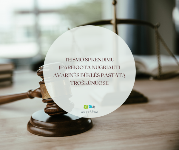 Teismo sprendimu įpareigota nugriauti avarinės būklės pastatą Troškūnuose