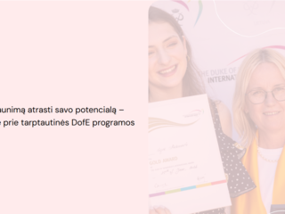 Įgalinkite jaunimą atrasti savo potencialą – prisijunkite prie tarptautinės DofE programos