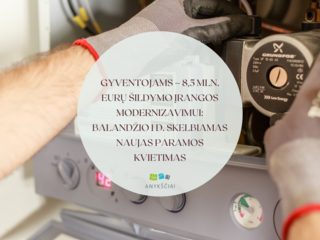 Gyventojams – 8,5 mln. eurų šildymo įrangos modernizavimui: balandžio 1 d. skelbiamas naujas...