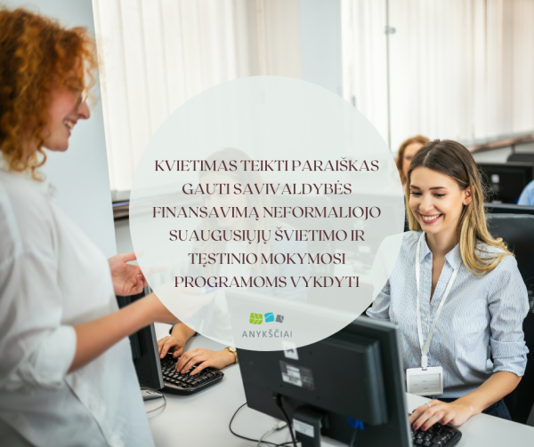 KVIETIMAS TEIKTI PARAIŠKAS GAUTI SAVIVALDYBĖS FINANSAVIMĄ NEFORMALIOJO SUAUGUSIŲJŲ ŠVIETIMO IR...