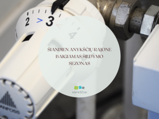 Šiandien Anykščių rajone baigiamas šildymo sezonas
