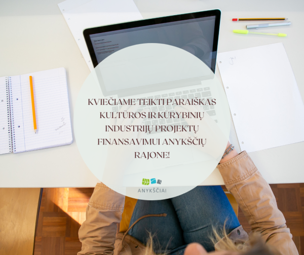Kviečiame teikti paraiškas kultūros ir kūrybinių industrijų projektų finansavimui Anykščių rajone!