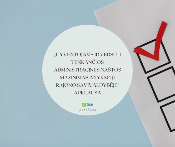 „Gyventojams ir verslui tenkančios administracinės naštos mažinimas Anykščių rajono...