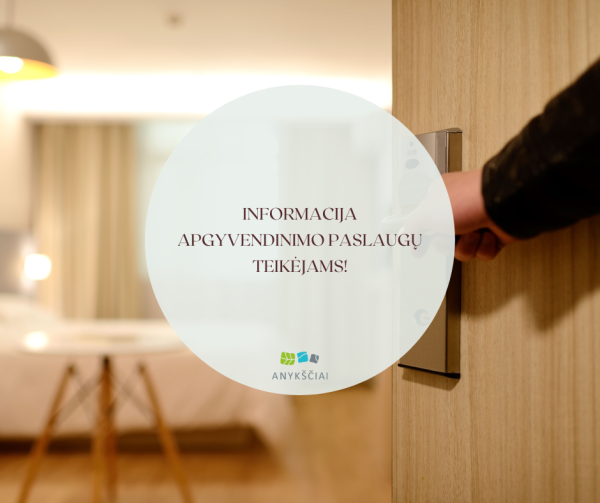 Informacija apgyvendinimo paslaugų teikėjams!
