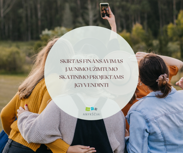 SKIRTAS FINANSAVIMAS JAUNIMO UŽIMTUMO SKATINIMO PROJEKTAMS ĮGYVENDINTI