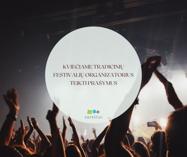 KVIEČIAME TRADICINIŲ FESTIVALIŲ ORGANIZATORIUS TEIKTI PRAŠYMUS