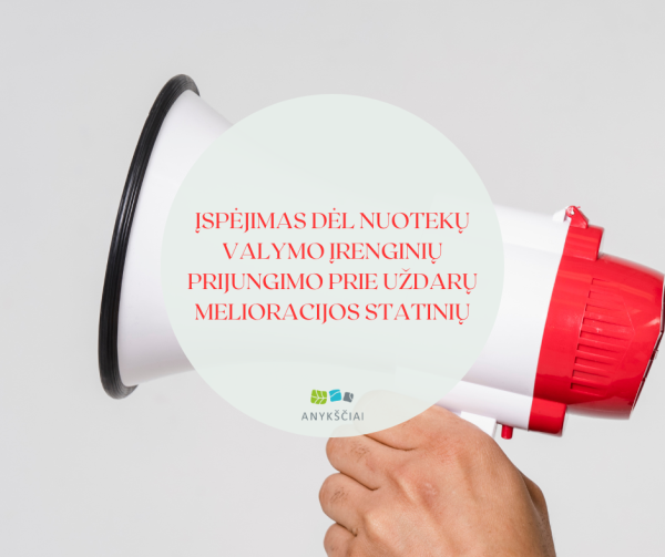 Įspėjimas dėl nuotekų valymo įrenginių prijungimo prie uždarų melioracijos statinių