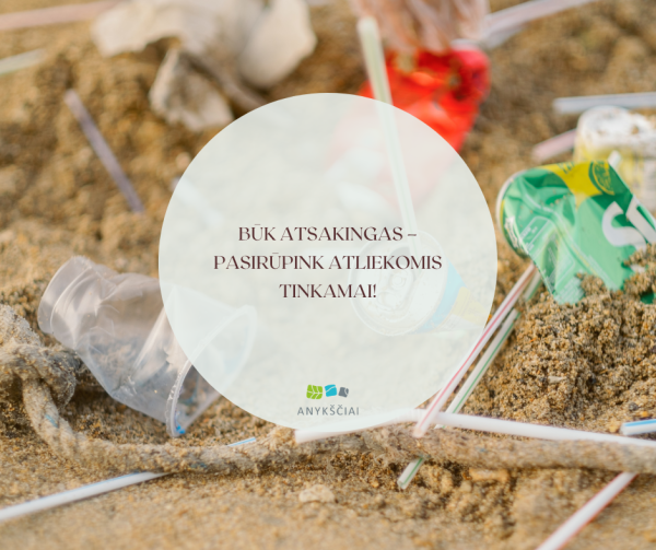 Būk atsakingas – pasirūpink atliekomis tinkamai!