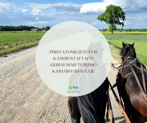 Pristatomi Lietuvos kandidatai tapti geriausiais turizmo kaimais pasaulyje