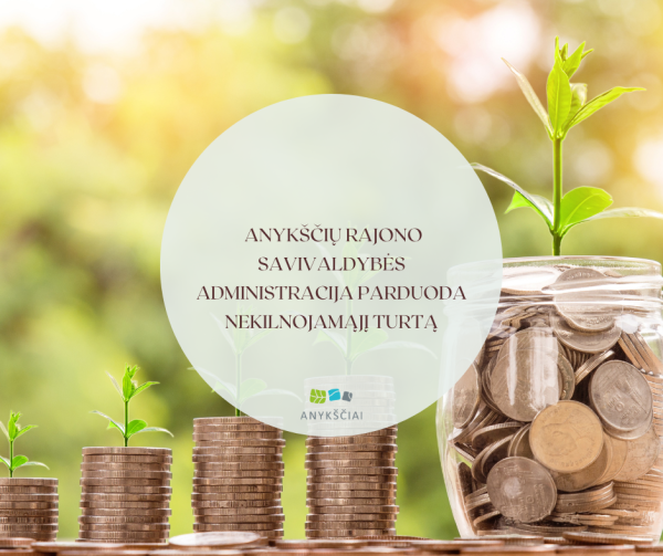 Anykščių rajono savivaldybės administracija parduoda nekilnojamąjį turtą