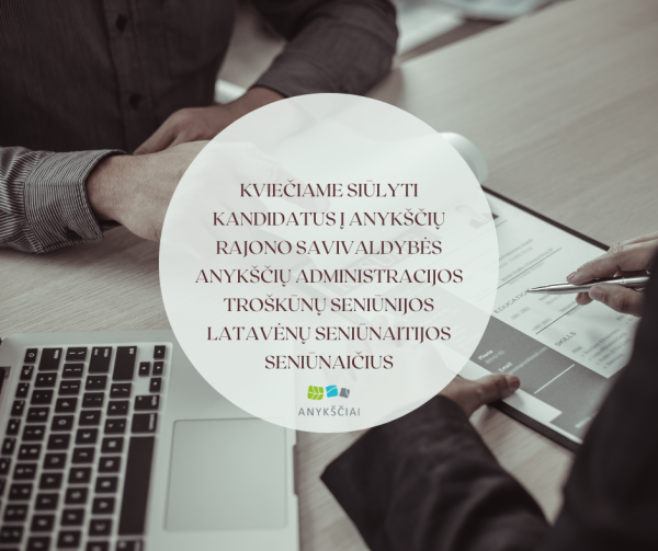Kviečiame siūlyti kandidatus į Anykščių rajono savivaldybės Anykščių administracijos Troškūnų...