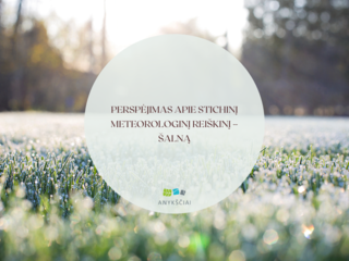 PERSPĖJIMAS APIE STICHINĮ METEOROLOGINĮ REIŠKINĮ – ŠALNĄ