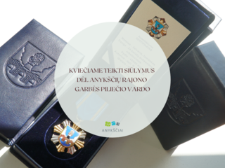 Kviečiame teikti siūlymus dėl Anykščių rajono garbės piliečio vardo