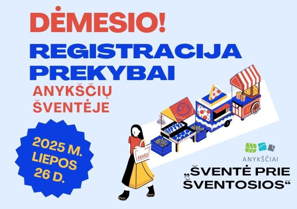 DĖMESIO! REGISTRACIJA PREKYBAI ANYKŠČIŲ ŠVENTĖJE