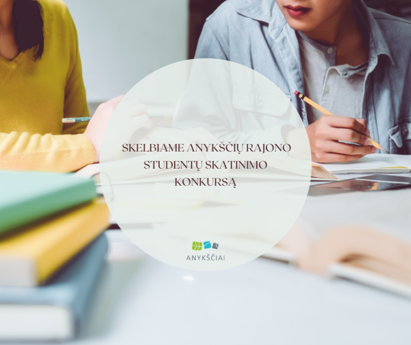Skelbiame Anykščių rajono studentų skatinimo konkursą