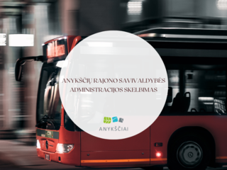 ANYKŠČIŲ RAJONO SAVIVALDYBĖS ADMINISTRACIJOS SKELBIMAS