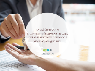 ANYKŠČIŲ RAJONO SAVIVALDYBĖS ADMINISTRACIJA VIEŠAME AUKCIONE PARDUODA NEKILNOJAMĄJĮ TURTĄ