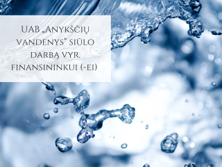 UAB „Anykščių vandenys“ siūlo darbą vyr. finansininkui (-ei) 
