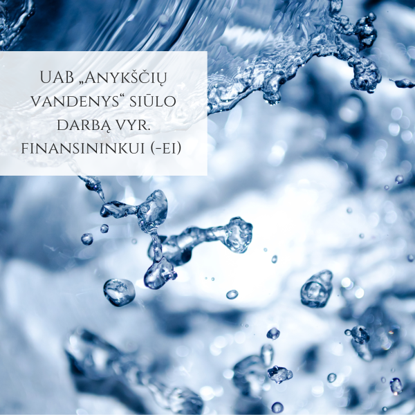 UAB „Anykščių vandenys“ siūlo darbą vyr. finansininkui (-ei) 