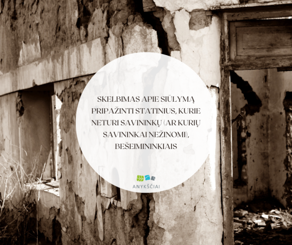 SKELBIMAS APIE SIŪLYMĄ PRIPAŽINTI STATINIUS, KURIE NETURI SAVININKŲ (AR KURIŲ SAVININKAI...