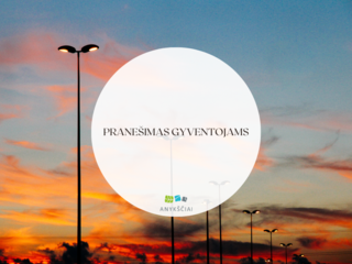 PRANEŠIMAS GYVENTOJAMS