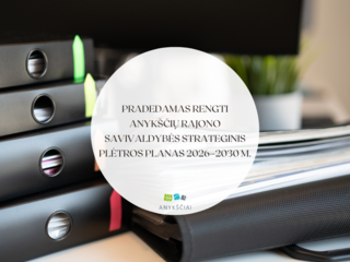 Pradedamas rengti Anykščių rajono savivaldybės strateginis plėtros planas 2026–2030 m.