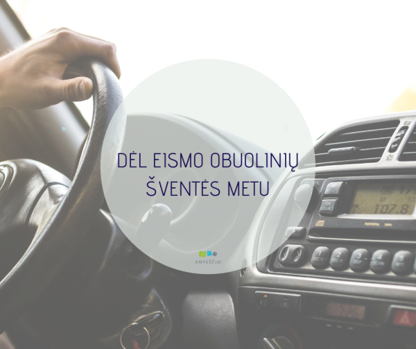 DĖL EISMO OBUOLINIŲ ŠVENTĖS METU